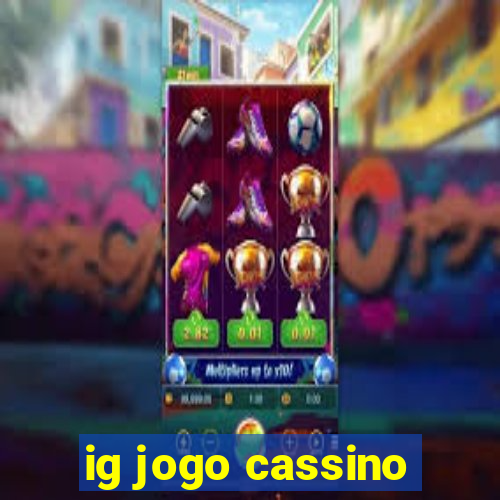 ig jogo cassino